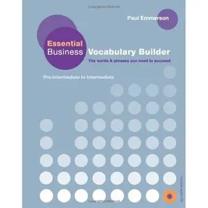 Paul Emmerson, Essential Business Vocabulary Builder: Pre-Intermediate to Intermediate [With CD (Audio)]