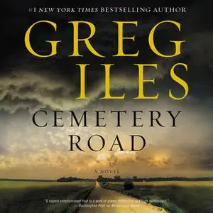 «Cemetery Road: A Novel» by Greg Iles