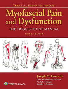 Travell, Simons & Simons' Myofascial Pain and Dysfunction : The Trigger Point Manual, Third Edition