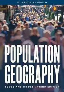 Population Geography : Tools and Issues, Third Edition