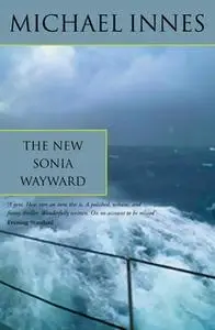 «The New Sonia Wayward» by Michael Innes