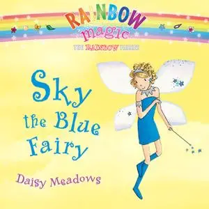 «Rainbow Magic - Sky the Blue Fairy» by Daisy Meadows