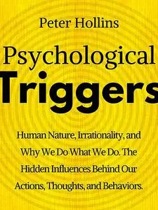 «Psychological Triggers» by Peter Hollins