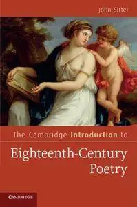 The Cambridge Introduction to Eighteenth-Century Poetry (Cambridge Introductions to Literature)(Repost)