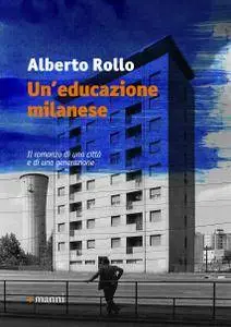 Alberto Rollo - Un'educazione milanese