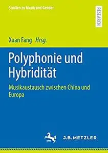 Polyphonie und Hybridität: Musikaustausch zwischen China und Europa