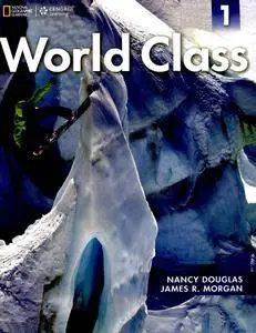 Nancy Douglas, James R. Morgan, "World Class 1: Student Book with CD-ROM (World Class: Expanding English Fluency)"