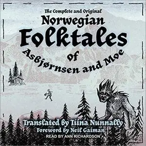 The Complete and Original Norwegian Folktales of Asbjørnsen and Moe [Audiobook]