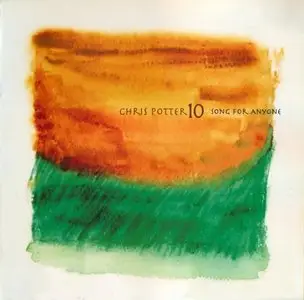 Chris Potter - Song For Anyone (2007)