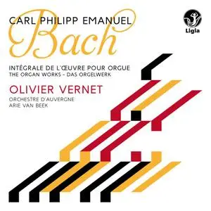 Olivier Vernet, Arie van Beek, Orchestre d'Auvergne - Carl Philipp Emanuel Bach: L'intégrale de l'oeuvre pour orgue (2014)