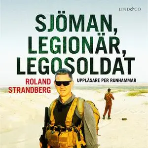 «Sjöman, legionär, legosoldat» by Roland Strandberg