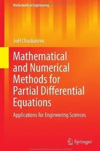 Mathematical and Numerical Methods for Partial Differential Equations: Applications for Engineering Sciences [Repost]