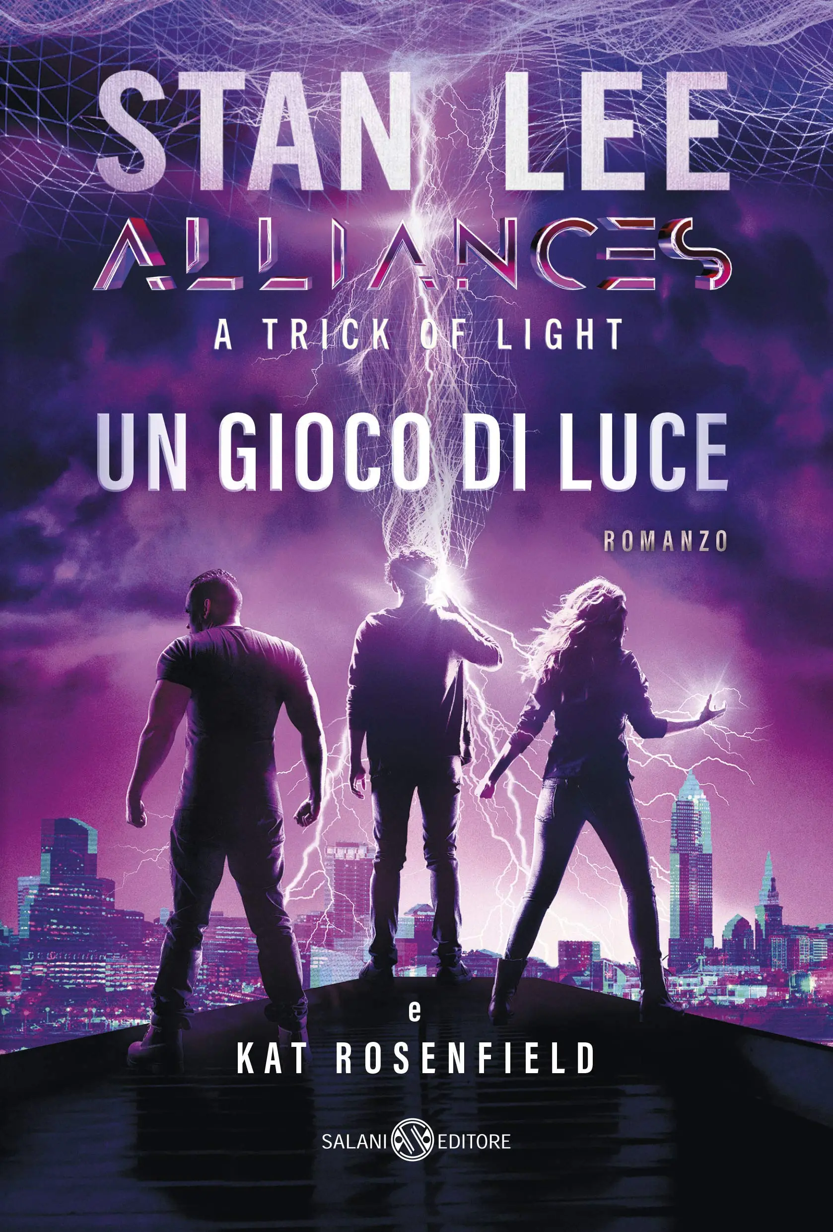 Stan Lee, Kat Rosenfield - Alliances. Un gioco di luce