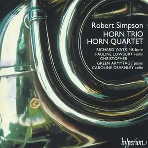 Richard Watkins - Robert Simpson: Horn Trio, Horn Quartet (1993) (Repost)