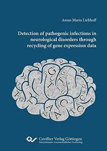 Detection of pathogenic infections in neurological disorders through recycling of gene expression data