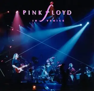 Pink Floyd - Live In Venice 1989-07-15 (MOB Remaster) (1989)