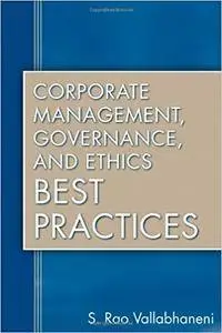 Corporate Management, Governance, and Ethics Best Practices (repost)