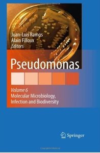 Pseudomonas: Volume 6: Molecular Microbiology, Infection and Biodiversity
