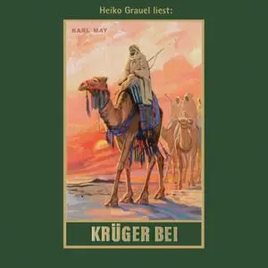 «Karl Mays Gesammelte Werke - Band 21: Krüger Bei» by Karl May