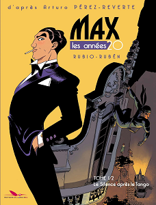 Max - Les Années 20 - Tome 1 - Le Silence Apres le Tango