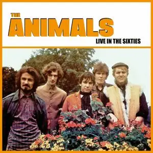 The Animals - Live In The Sixties (2018)