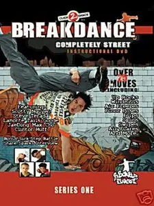 Learn to Breakdance: Completely Street Instructional (2008)