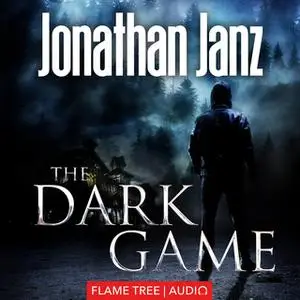 «The Dark Game» by Jonathan Janz