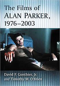The Films of Alan Parker, 1976-2003