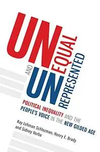 Unequal and unrepresented : political inequality and the people’s voice in the new Gilded Age