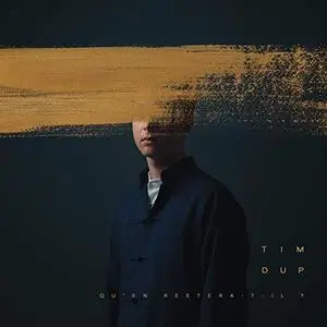 Tim Dup - Qu'en restera-t-il ? (2020)