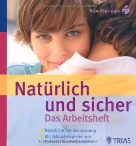 Natürlich und sicher Das Arbeitsheft [Repost]