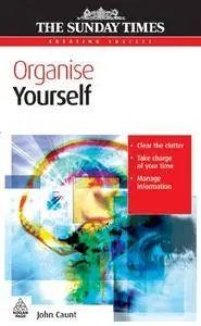 Organise Yourself (Creating Success)(Repost)