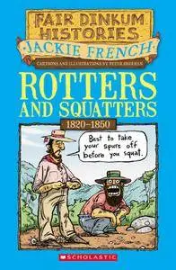 Rotters and Squatters (Fairdinkum Histories Series, Book 3)