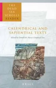 The Dead Sea Scrolls Reader, Vol. 4: Calendrical and Sapiential Texts