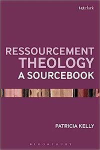 Ressourcement Theology: A Sourcebook