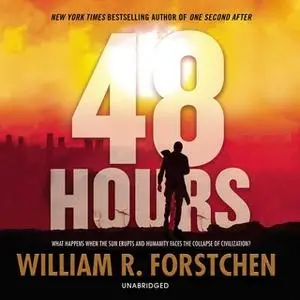 «48 Hours» by William R. Forstchen