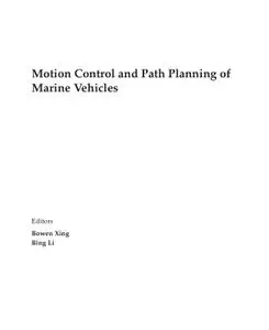 Motion Control and Path Planning of Marine Vehicles