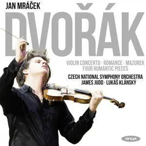 Jan Mracek - Dvorak: Violin Concerto, Romance in F, Mazurek Op.49, Four Romantic Pieces (2016)