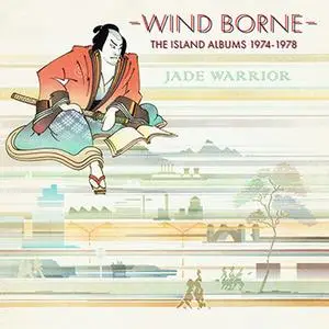 Jade Warrior - Wind Borne: The Island Albums 1974-1978 (Remastered) (2023)