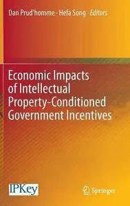 Economic Impacts of Intellectual Property-Conditioned Government Incentives