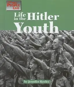 The Way People Live - Life in the Hitler Youth