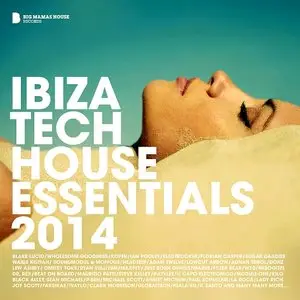 Various Artists - Ibiza Tech House Essentials (Deluxe Version) (2014) 