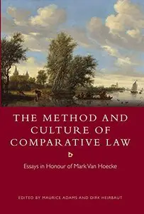 The Method and Culture of Comparative Law: Essays in Honour of Mark Van Hoecke