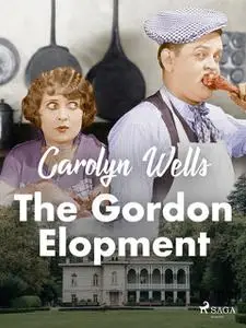 «The Gordon Elopement» by Carolyn Wells