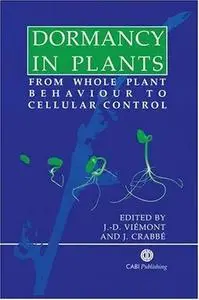 Dormancy in plants: from whole plant behaviour to cellular control