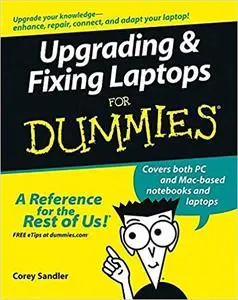 Upgrading and Fixing Laptops For Dummies (Repost)