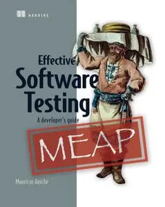 Effective Software Testing: A developer's guide (MEAP)