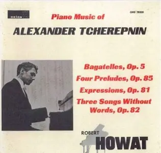 Alexander Tcherepnin - Piano Music (Robert Howat) (repost)