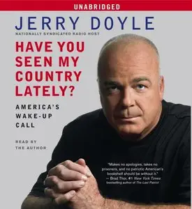 Have You Seen My Country Lately?: America's Wake Up Call [Audiobook]