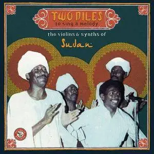 VA - Two Niles to Sing a Melody: The Violins & Synths of Sudan (2018)